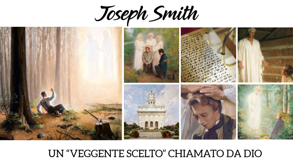 Joseph Smith: un “veggente scelto” chiamato da Dio