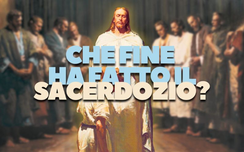 Quale chiesa detiene l’autorità del Sacerdozio oggi?